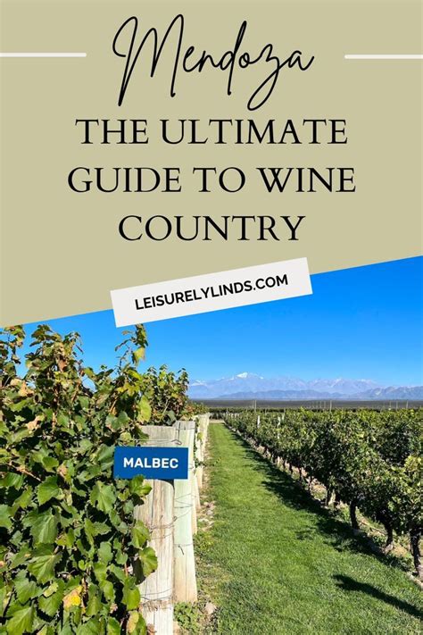 The Complete Guide To Mendoza Argentina