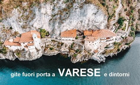 Gite Fuori Porta A Varese E Dintorni Cosa Vedere In Proposte