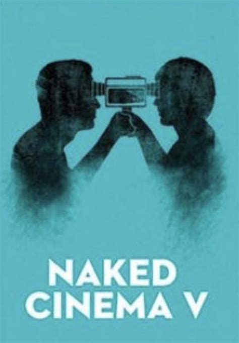 Naked Cinema V Exposed 2019