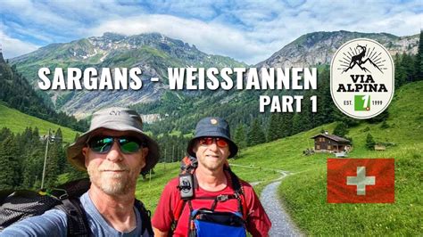 The Ultimate Adventure Hiking Via Alpina Part Sargans To