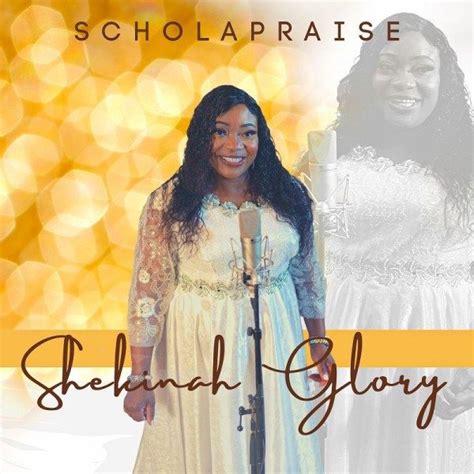 Music Video Shekinah Glory ScholaPraise Shekinah Glory Shekinah