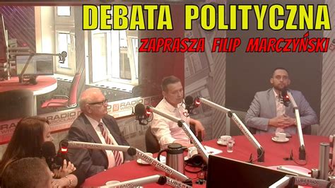 Debata Polityczna Radia Wroc Aw Zaprasza Filip Marczy Ski Youtube