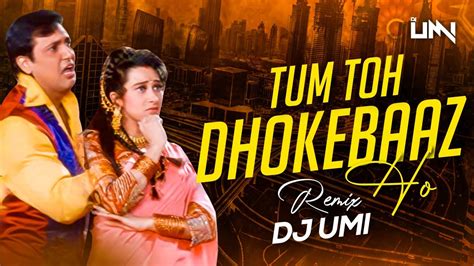 Tum Toh Dhokebaaz Ho Tapori Mix Dj Umi Saajan Chale Sasural