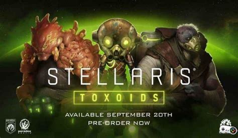 Stellaris Toxoid Species Pack Available Today