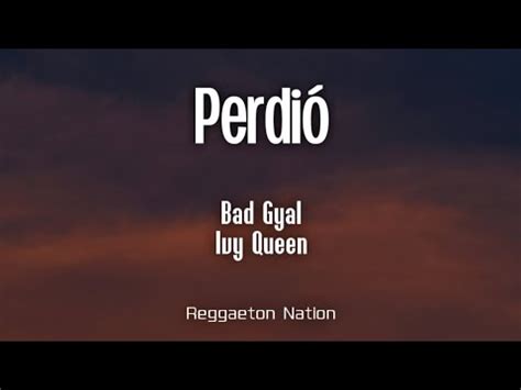 Bad Gyal Ivy Queen PERDIÓ Letra Lyrics YouTube