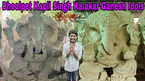 Dhoolpet Kapil Singh Kalakar Ganesh Idols New Model Ganesh