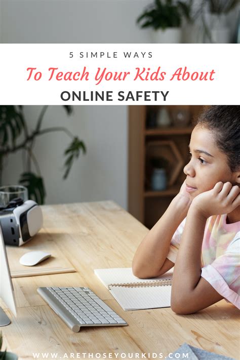 5 Simple Ways To Teach Your Kids About Online Safety