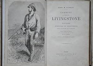 Comment J Ai Retrouv Livingstone Voyages Aventures Et D Couvertes