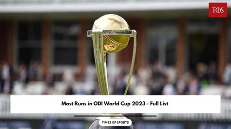 Most Runs in ODI World Cup 2023 - Highest Run Scorer List