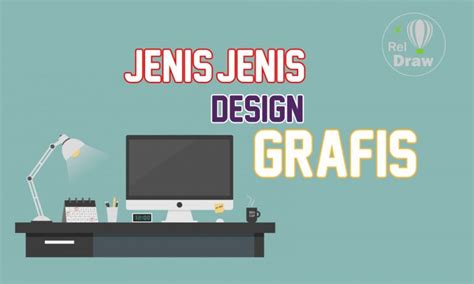 Mengenal Jenis Jenis Desain Grafis RelDraw