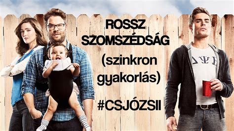 Rossz Szomsz Ds G Szinkron Gyakorl S Cs J Zsii Youtube