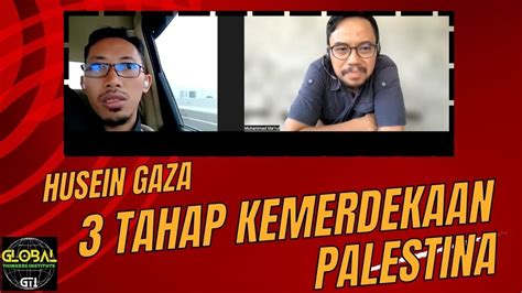 MUHAMMAD HUSEIN GAZA TIGA TAHAP SOLUSI KEMERDEKAAN PALESTINA YouTube