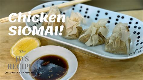 How To Make Chicken Siomai Recipe Siomai Recipe Filipino Food Youtube