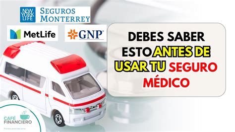 Cómo usar tu seguro de gastos médicos MetLife GNP Seguros Monterrey