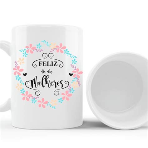 Caneca Dia Da Mulher Elo Produtos Especiais