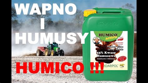 Humusy i wapno Humico łączenie HUMUSÓW z chemią Kwasy humusowe a