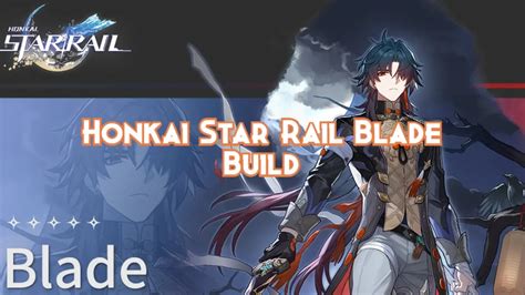 Honkai Star Rail Blade Build Guide 2024 - Pillar Of Gaming