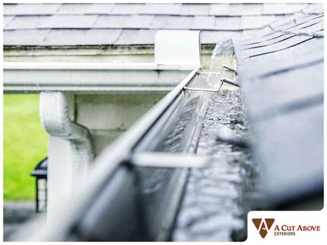 3 Common Reasons Behind Gutter Overflow A Cut Above Exteriors