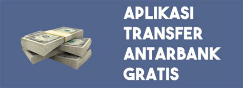 Aplikasi Transfer Uang Gratis Antar Bank Dirga Satya