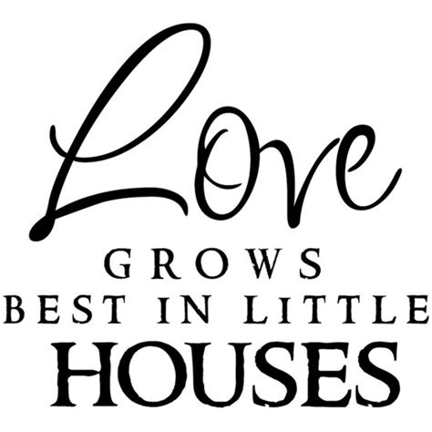 Love Grows Best In Little Houses Wall Stickers Love Quote Wall Art