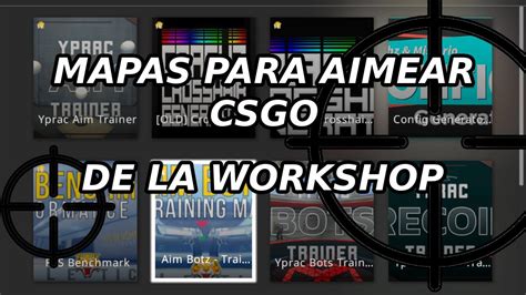 Cuatro Mapas Para Practicar Aim En Csgo Youtube