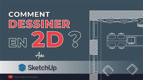 Comment Dessiner En D Avec Sketchup Youtube