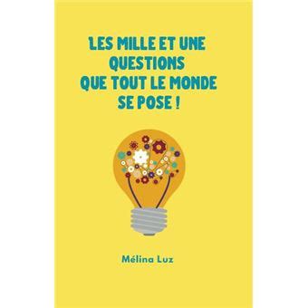 Mille et une questions que tout le monde se pose broché Melina