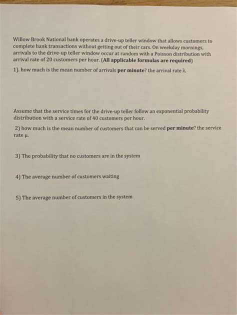Solved Willow Brook National Bank Operates A Drive Up Teller Chegg