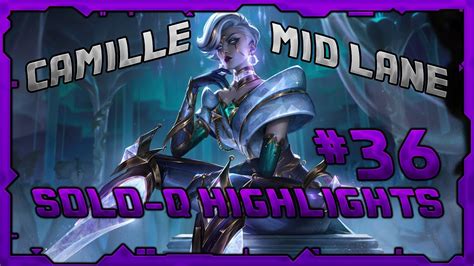 Towerdives Quadrakills Camille The Mid Lane Queen SoloQ Twitch