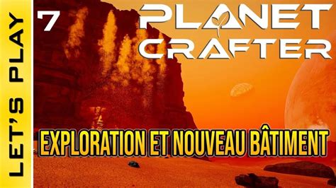 Fr Planet Crafter Je Pars En Exploration Pour Trouver Plein De