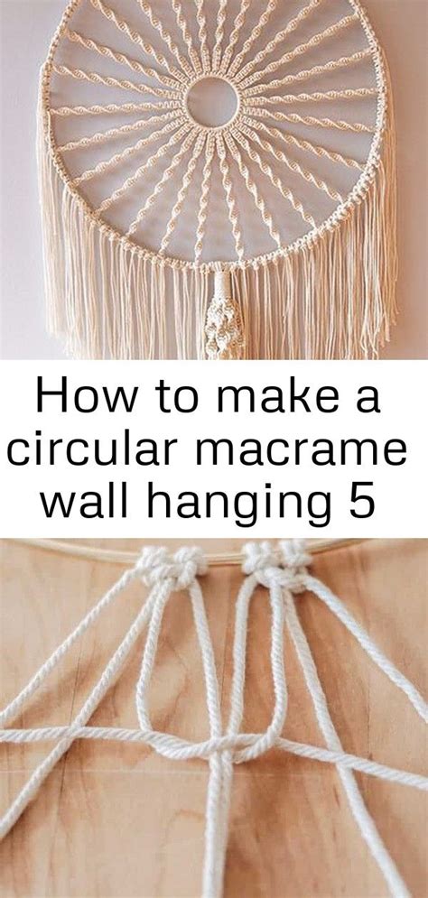 How To Make A Circular Macrame Wall Hanging 5 Macrame Wall Hanging