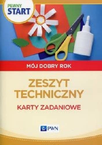 Pewny Start M J Dobry Rok Zeszyt Techniczny Karty Zadaniowe Aneta