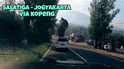 SALATIGA JOGYAKARTA VIA KOPENG DASHCAM JAWA TENGAH YouTube