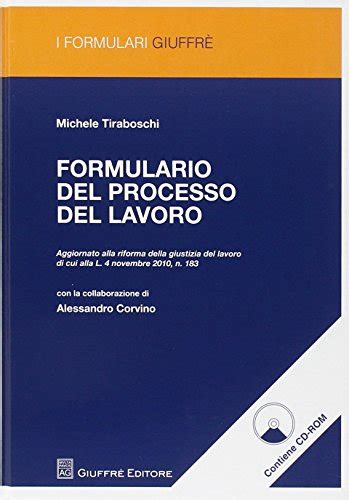 Formulario del processo del lavoro Con CD ROM I formulari Giuffrè