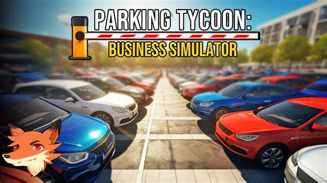 Parking Tycoon Business Simulator 1 FR Construire et gérer ses