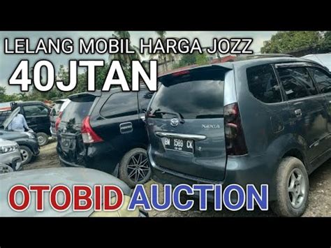 Lelang Mobil Otobid Harga Mulai Jtan Youtube