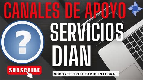 C Mo Contacto Con La Dian Para Soporte Gu A Dian Youtube