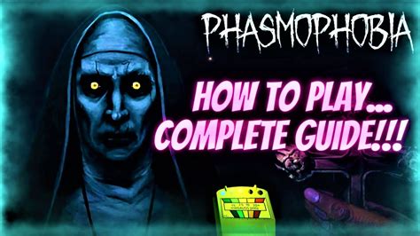 How To Play Phasmophobia Ultimate Beginners Guide Youtube