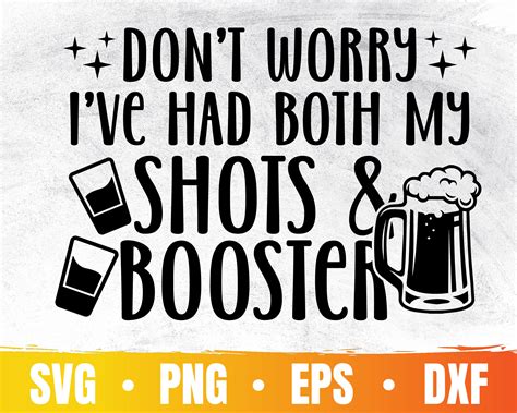 Don T Worry Ive Had Both My Shots And My Booster Svg Etsy