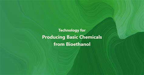 Technology For Producing Basic Chemicals From Bioethanol Asahi Kasei