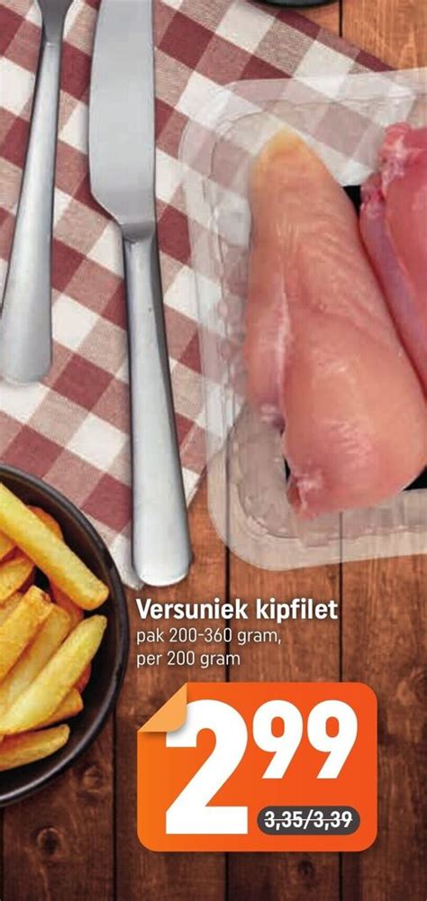 Versuniek Kipfilet Pak 200 360 Gram Per 200 Gram Aanbieding Bij Lekker