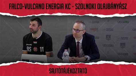 Falco Vulcano Energia Kc Szolnoki Olajb Ny Sz Sajt T J Koztat Youtube