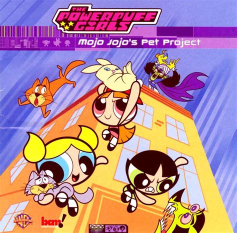 The Powerpuff Girls Mojo Jojo S Pet Project Cover Or Packaging