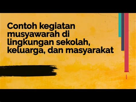 Contoh Kegiatan Musyawarah Di Rumah