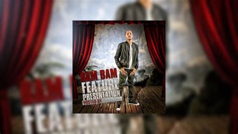 Bam Bam - Feature Presentation Mixtape Hosted by DJ Knyce