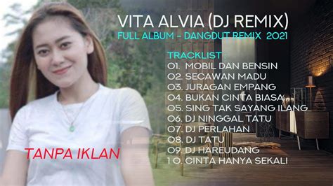 Vita Alvia Full Album Dangdut Remix Terbaru Full Bass Youtube