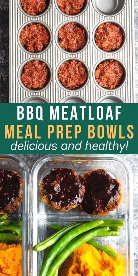 BBQ Meatloaf Meal Prep Bowls Recipe Healthy Lunch Meal Prep Meal