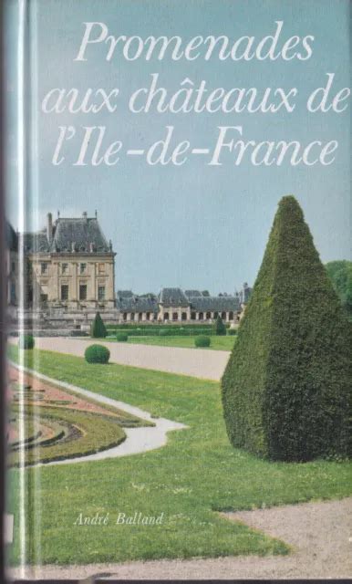 PROMENADES AUX CHÂTEAUX de l Ile de France Georges Poisson EUR 10 00