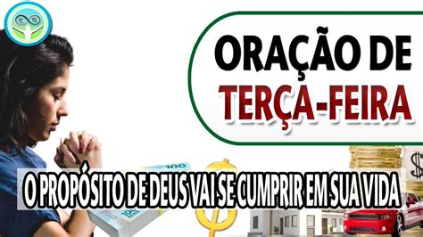 OraÇÃo De TerÇa Feira O PropÓsito De Deus Vai Se Cumprir Em Sua Vida