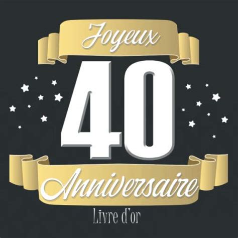 Joyeux Anniversaire Livre d or des 40 ans Fête célébration